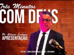 Mensagem de fé e reflexão marcam o programa “3 Minutos com Deus” com o Pastor Gilmar Linhares