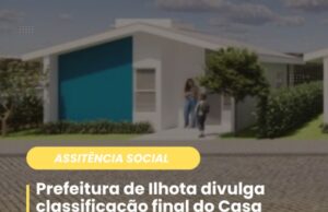 Prefeitura de Ilhota divulga classificação final do Casa Catarina e reabre inscrições para cinco unidades